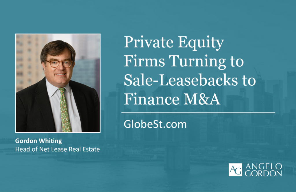 Private Equity Firms Turning to Sale-Leasebacks to Finance M&A Angelo ...